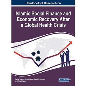 Handbook of Research on Islamic Social Finance and Economic Recovery After a Global Health Crisis