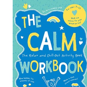 The Calm Workbook: The Relax-and-Chill-Out Activity Book