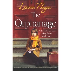 The Orphanage: An absolutely heartbreaking and unputdownable historical fiction page-turner (Shilling Grange Children’s Home)