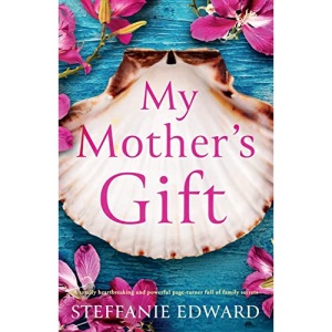 My Mother's Gift: A totally heartbreaking and powerful page-turner full of family secrets