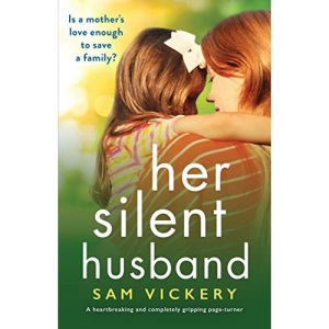 Her Silent Husband: A heartbreaking and completely gripping page-turner