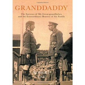 Granddaddy: The Sorrows of My Great-grandfather, and the Extraordinary Bravery of his Family