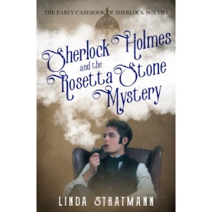 Sherlock Holmes and the Rosetta Stone Mystery (The Early Casebook of Sherlock Holmes)