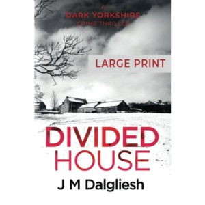 Divided House: A Dark Yorkshire Crime Thriller (Large Print): 1
