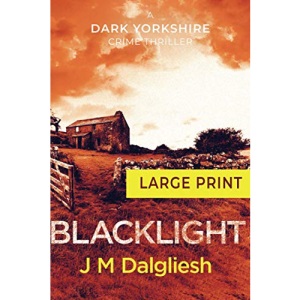 Blacklight: A Dark Yorkshire Crime Thriller (Large Print): 2