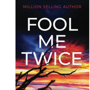 Fool Me Twice: A Hidden Norfolk Thriller (Book 10)