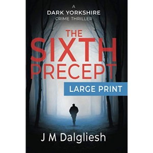 The Sixth Precept: A Dark Yorkshire Crime Thriller (Large Print): 6