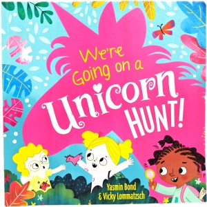 We're Going on a Unicorn Hunt! (Picture Storybooks)