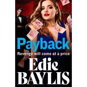 Payback: The explosive, gritty gangland thriller from Edie Baylis for 2023 (The Allegiance Series, 4)
