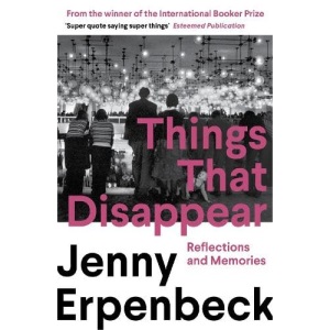 Things That Disappear: Reflections and Memories