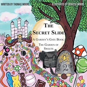 The Secret Slide: A Garden's Gate Book: The Garden of Sweets (2)