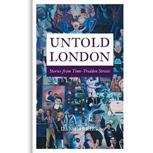 Untold London: Stories from Time-Trodden Streets