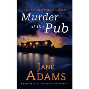 MURDER AT THE PUB a gripping cozy crime mystery full of twists: 6 (Rina Martin Murder Mystery)