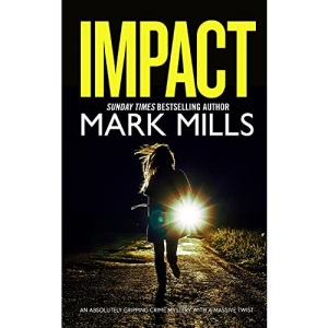 IMPACT an absolutely gripping crime mystery with a massive twist
