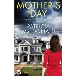MOTHER'S DAY an unputdownable psychological thriller with a breathtaking twist