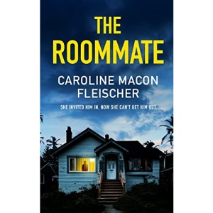 THE ROOMMATE a dark and twisty psychological thriller with an ending you won't forget