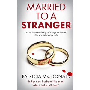 MARRIED TO A STRANGER an unputdownable psychological thriller with a breathtaking twist
