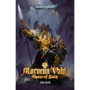Morvenn Vahl: Spear of Faith (Warhammer 40,000)