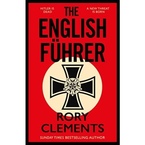 The English Führer: The brand new 2023 spy thriller from the bestselling author of THE MAN IN THE BUNKER