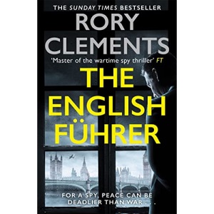 The English Führer: The brand new 2023 spy thriller from the bestselling author of THE MAN IN THE BUNKER