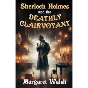 Sherlock Holmes and The Deathly Clairvoyant