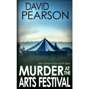 MURDER AT THE ARTS FESTIVAL: Irish crime fiction at its best (The Galway Homicides)