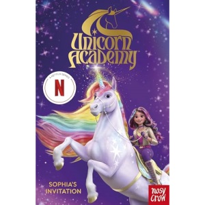 Unicorn Academy: Sophia's Invitation: The First Book of the Netflix Series