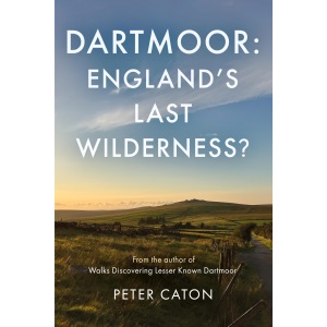 Dartmoor: England's Last Wilderness?