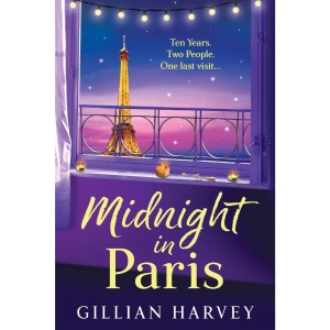 Midnight in Paris: Discover the BRAND NEW heartfelt read from the author of The Riviera House Swap, Gillian Harvey for 2025