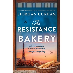 The Resistance Bakery: A totally gripping and emotional World War Two historical novel full of family secrets