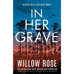 In Her Grave: An absolutely gripping mystery and suspense thriller with an incredible twist: 3 (Detective Billie Ann Wilde)