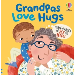 Grandpas Love Hugs (Usborne Huggy Books)
