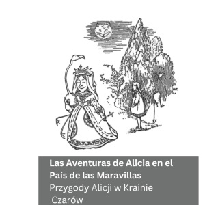 Las Aventuras de Alicia en el País de las Maravillas / Przygody Alicji w Krainie Czarów: Tranzlaty Español Polsku