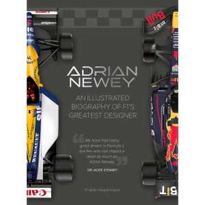 Adrian Newey: An Illustrated Biography of F1’s Greatest Designer