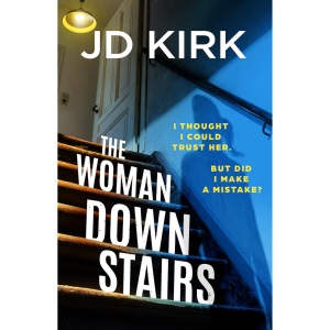 The Woman Downstairs: A completely addictive and unputdownable psychological thriller with a nail-biting twist