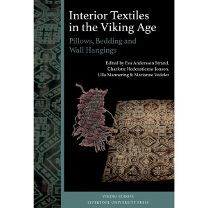 Interior Textiles in the Viking Age: Pillows,...