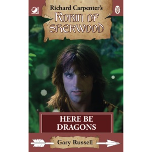Here Be Dragons: from Richard Carpenter's Robin of Sherwood