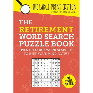 The Retirement Word Search Puzzle Book: Over 100 Quick Word Searches to Keep Your Mind Active
