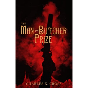 The Man-Butcher Prize: 1 (Crooked Empires)