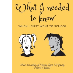 What I needed to know when I first went to school