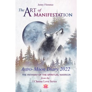The Art of Manifestation Astro-Moon Diary 2022: The Pathway of the Spiritual Warrior