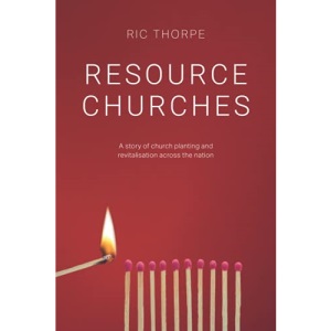 Resource Churches: A story of church planting and revitalisation across the nation