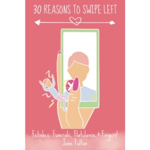 30 Reasons to Swipe Left