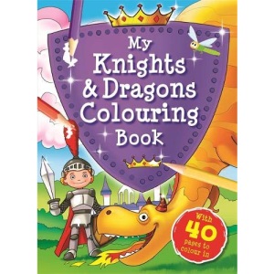 My Knights & Dragons Colouring Book (Awesome Colouring 3)