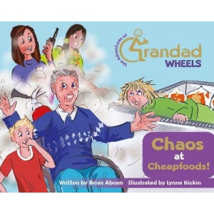 Chaos at Cheapfoods!: 2 (The Adventures of Grandad Wheels!)