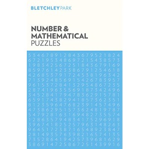Bletchley Park Number and Mathematical Puzzles: 5 (Bletchley Park Puzzles)