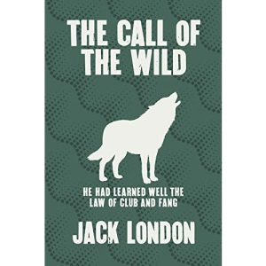 The Call of the Wild: 5 (Arcturus Silhouette Classics)