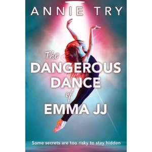 The Dangerous Dance of Emma JJ: Some secrets are too risky to stay hidden