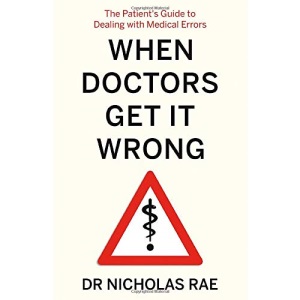 When Doctors Get It Wrong: The Patients' Guide to Dealing with Medical Errors