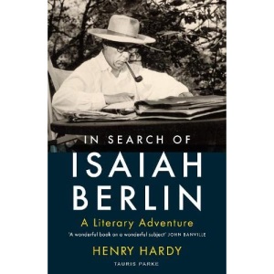 In Search of Isaiah Berlin: A Literary Adventure